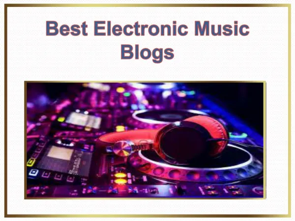 Best Electronic Music Blogs