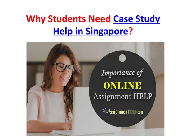 Top Case Study Experts in Singapore- MyAssignmenthelp.com