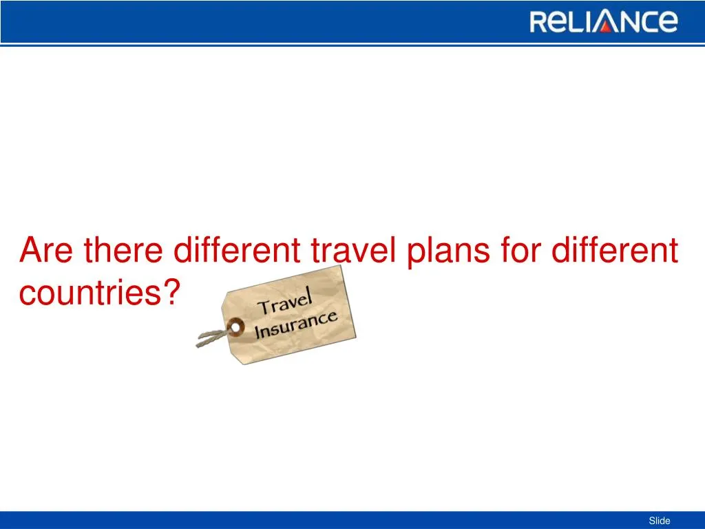 are there different travel plans for different countries