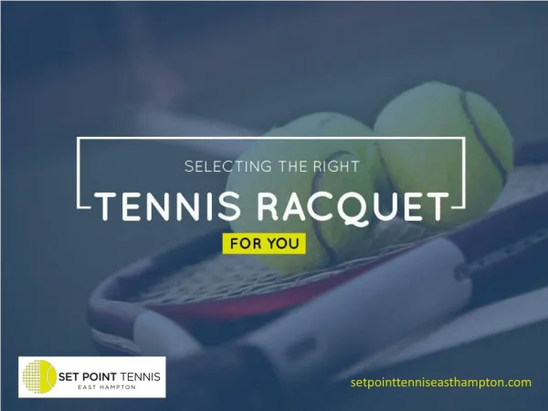 Choosing the Right Tennis Racquet is easy