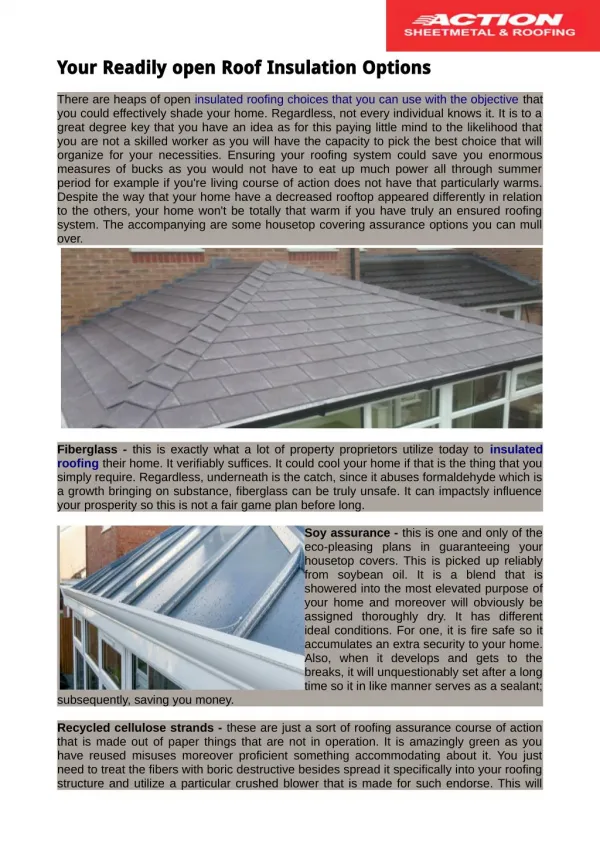 A great deal of property proprietors use today to insulated roofing their home