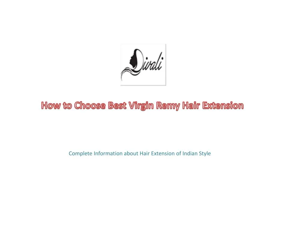how to choose best virgin remy hair extension