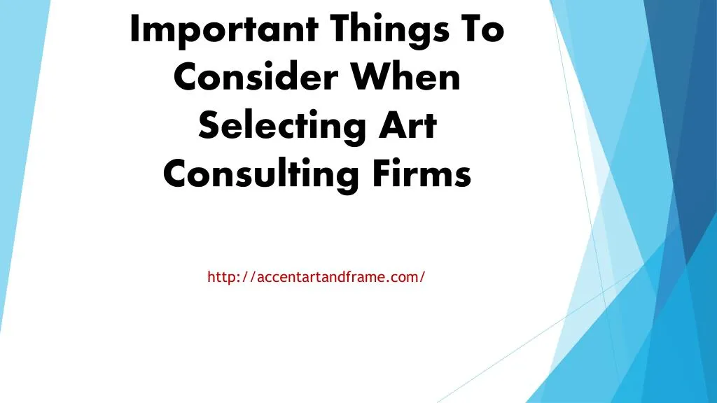 important things to consider when selecting art consulting firms