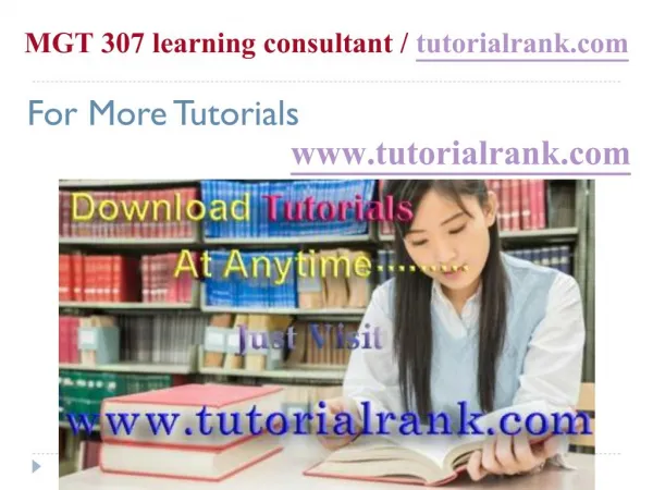 MGT 307 learning consultant tutorialrank.com