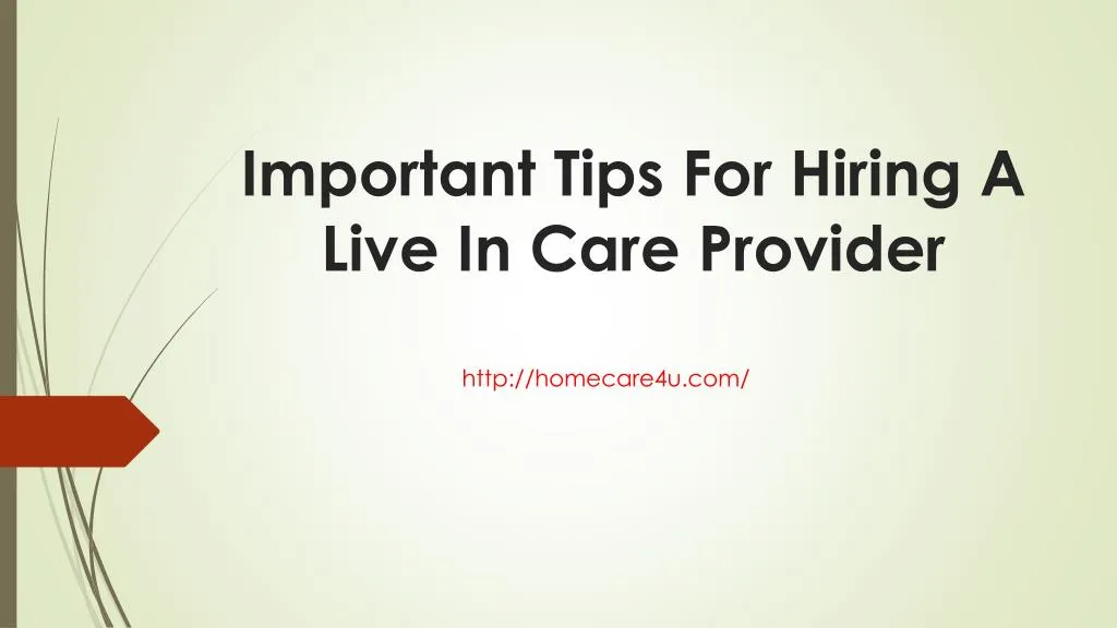 important tips for hiring a live in care provider