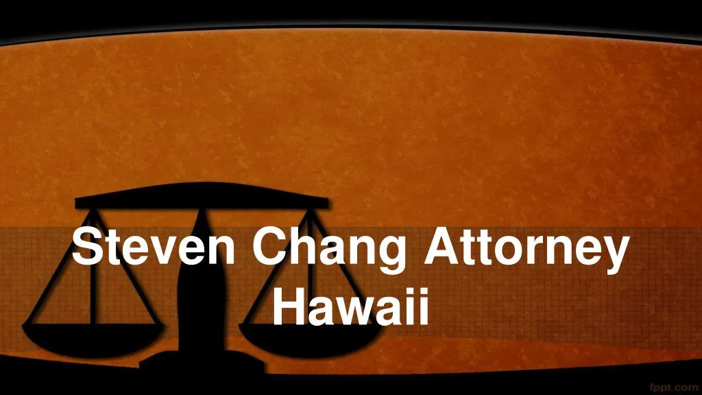 steven chang attorney hawaii