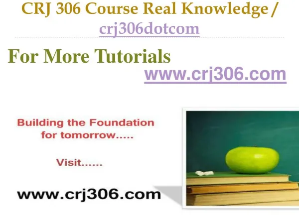 CRJ 306 Course Real Tradition,Real Success / crj306dotcom