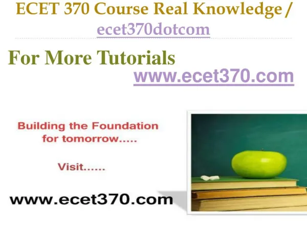 ECET 370 Course Real Tradition,Real Success / ecet370dotcom