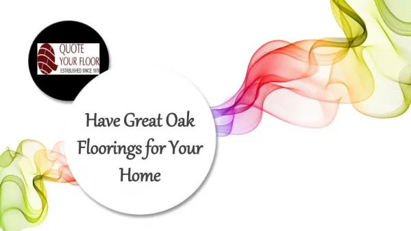 Have Great Oak Floorings for Your Home