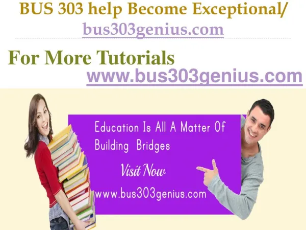 BUS 303 help Become Exceptional / bus303genius.com