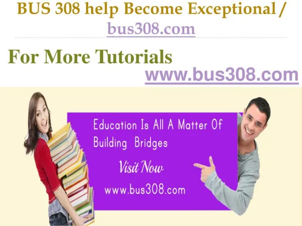 BUS 308 help Become Exceptional / bus308.com