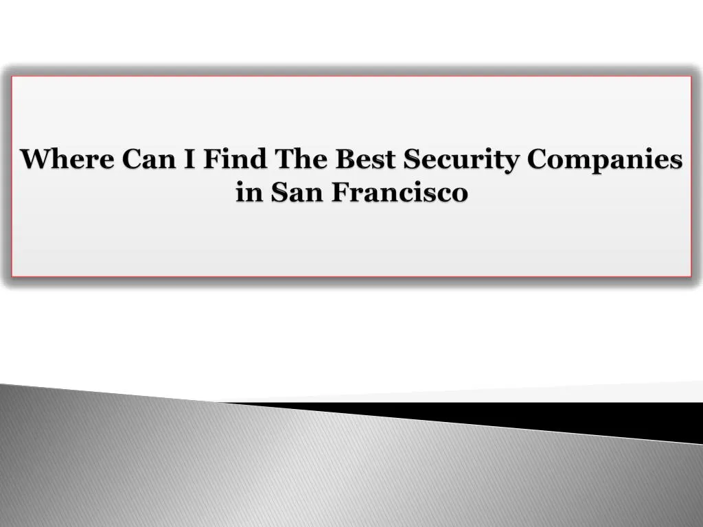where can i find the best security companies in san francisco