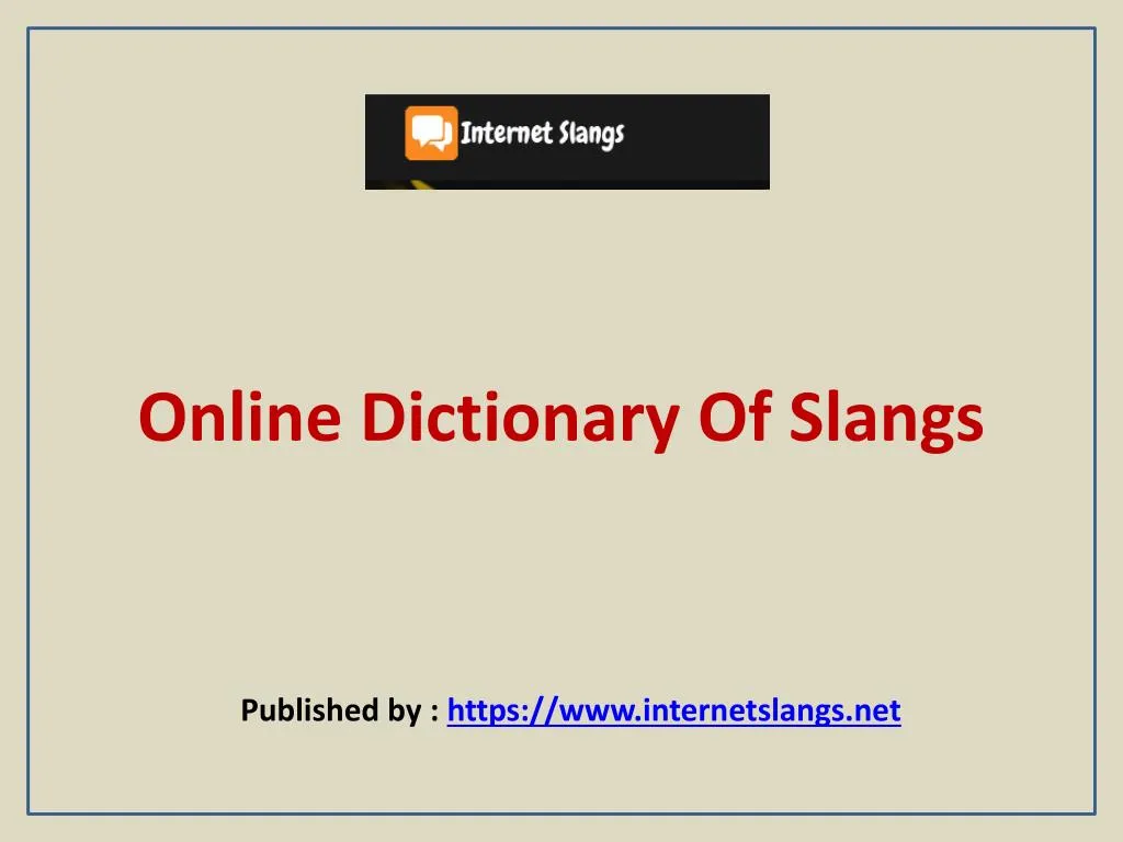 online dictionary of slangs