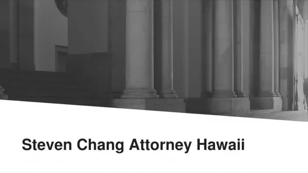 Steven Chang – Attorney you can Trust