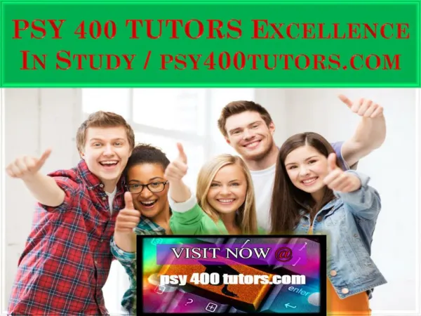 PSY 400 TUTORS Excellence In Study / psy400tutors.com