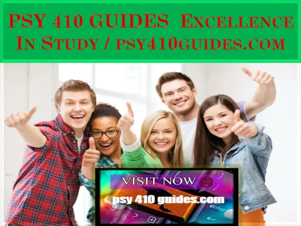 PSY 410 GUIDES Excellence In Study / psy410guides.com