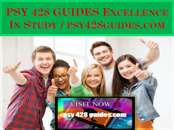 PSY 428 GUIDES Excellence In Study / psy428guides.com