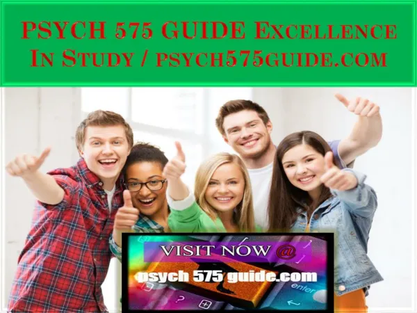 PSYCH 575 GUIDE Excellence In Study / psych575guide.com