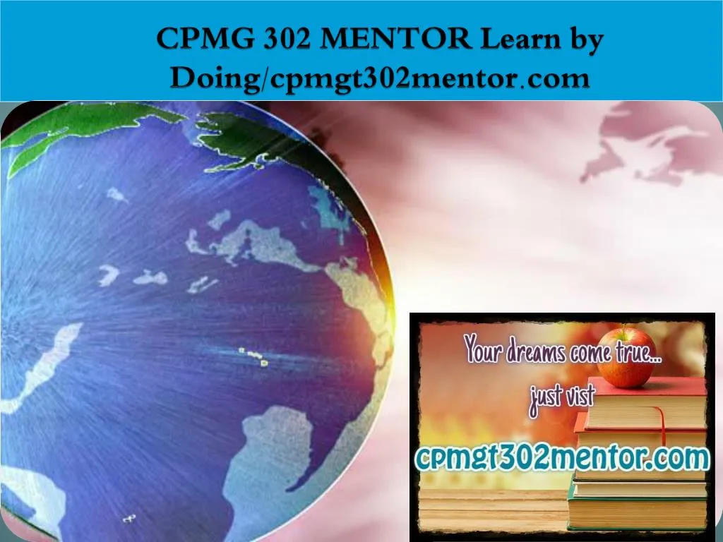 cpmg 302 mentor learn by doing cpmgt302mentor com