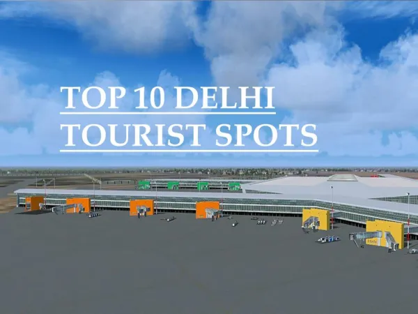 Top Ten tourist spots of the famous Delhi
