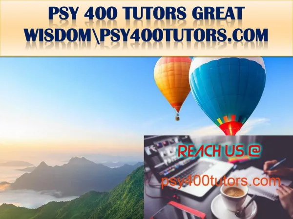PSY 400 TUTORS GREAT WISDOM\psy400tutors.com