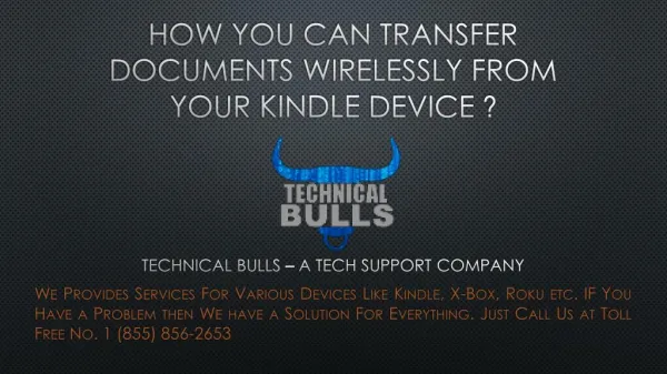 Take Kindle support if you want to transfer documents wirelessly to your Kindle