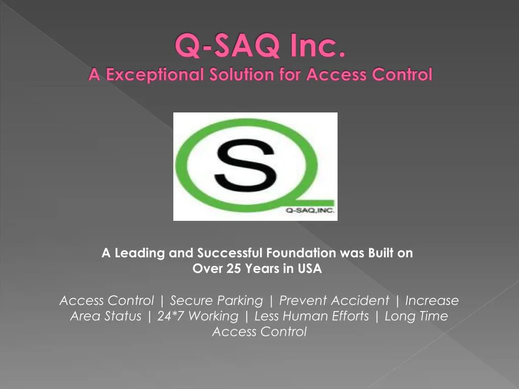 q saq inc a exceptional solution for access control