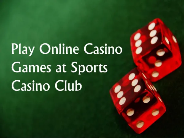 Play Online Casino Games at Sports Casino Club