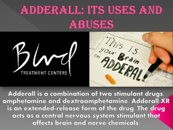 ADDERALL: ITS USES AND ABUSES