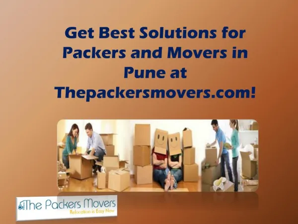 Get Best Solutions for Packers and Movers in Pune at Thepackersmovers.com!