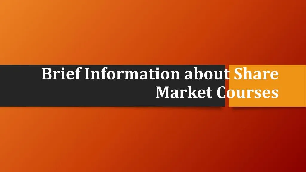 brief information about share market courses