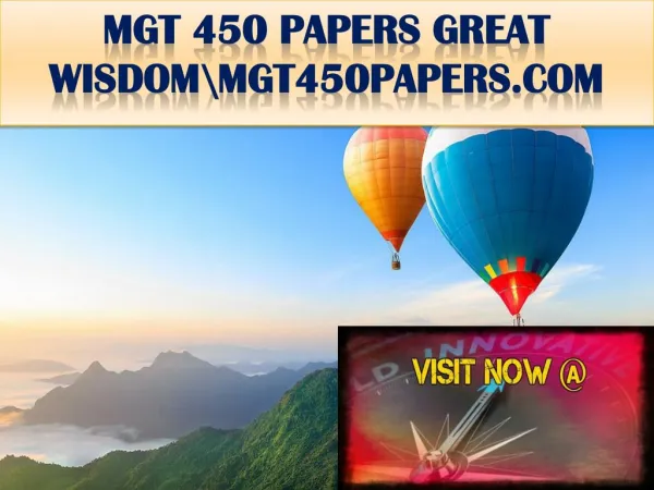 MGT 450 PAPERS GREAT WISDOM \mgt450papers.com