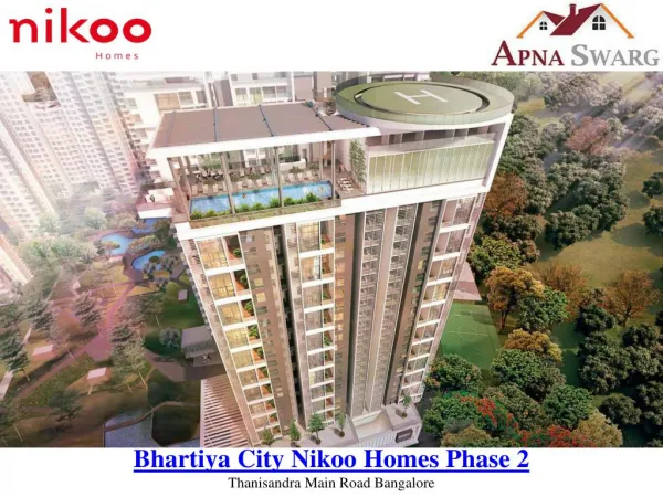 Bhartiya City Nikoo Homes Phase 2 Pre Launch Project in Bangalore