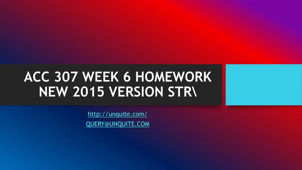 acc 307 week 6 homework new 2015 version str