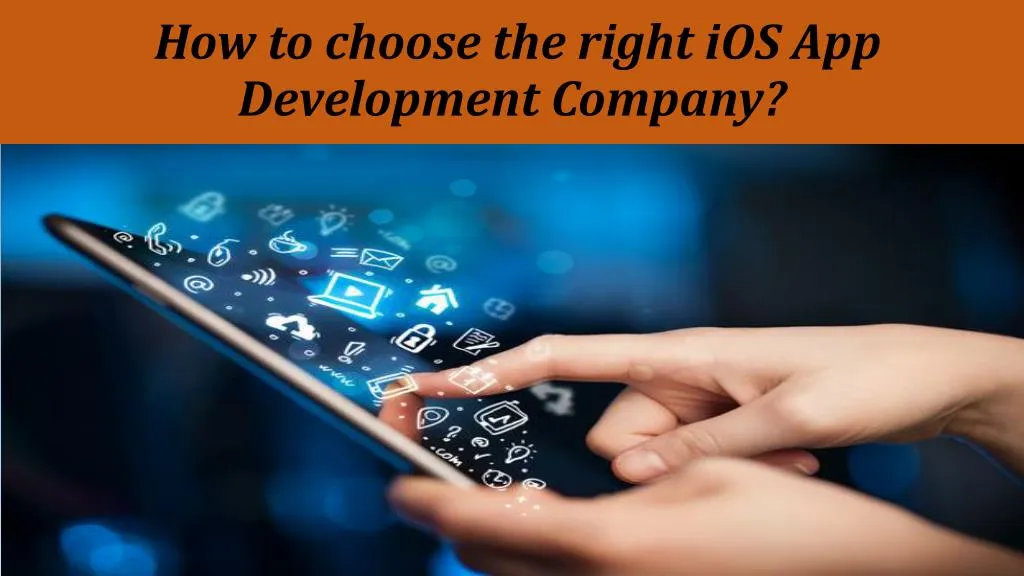 how to choose the right ios app development company