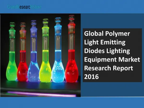 Global Polymer Light Emitting Diodes Lighting Equipment Market Research Report 2016