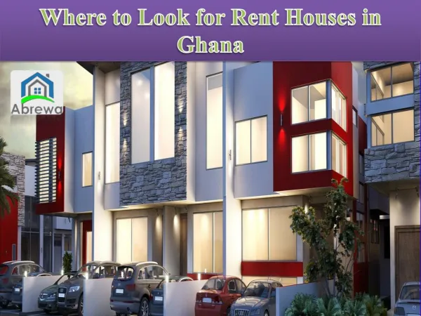Where To Look For Rent Houses In Ghana?