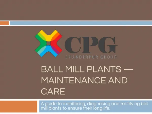 Ball Mill Plants — Maintenance and Care