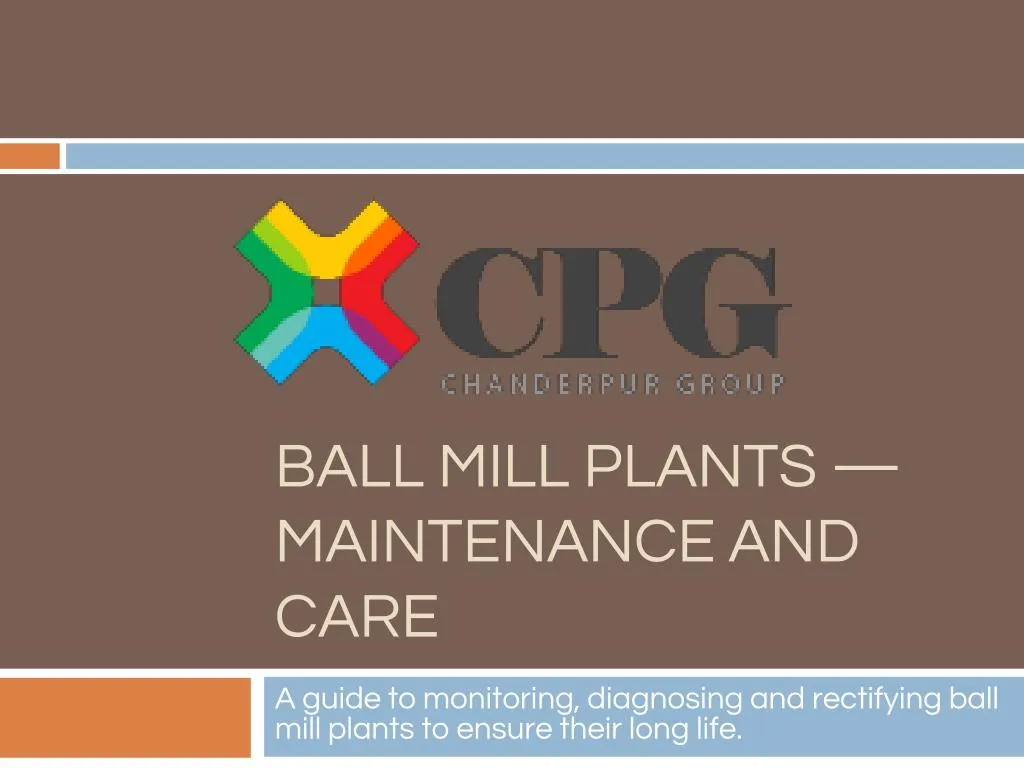 ball mill plants maintenance and care