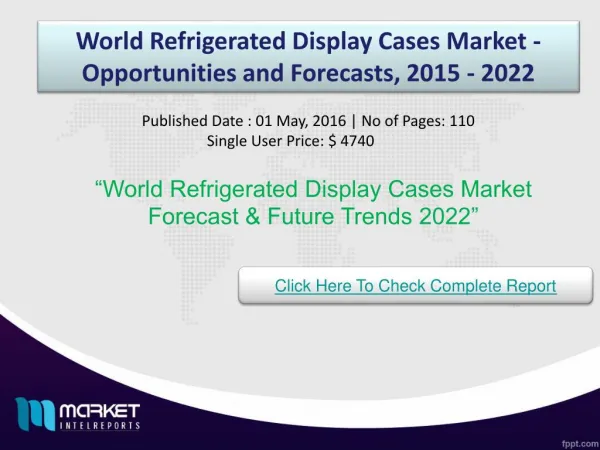 World Refrigerated Display Cases Market Forecast & Future Industry Trends 2022