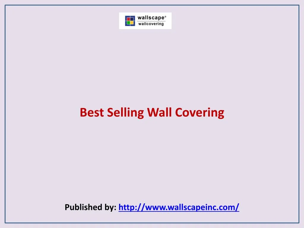 best selling wall covering published by http www wallscapeinc com