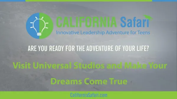 Visit Universal Studios and Make Your Dreams Come True | Personal Improvement Through Adventure | Summer Program Califor