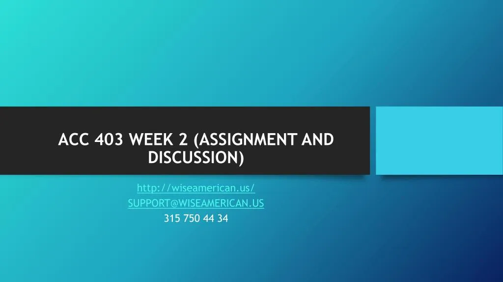 acc 403 week 2 assignment and discussion
