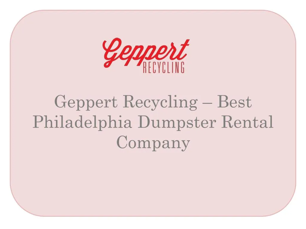geppert recycling best philadelphia dumpster rental company