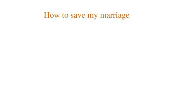 How to save my marriage