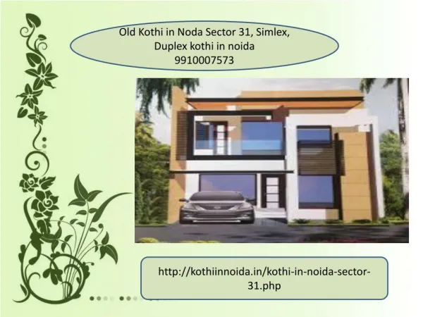 old Kothi for sale in Noda Sector 31, 9910007573 Duplex kothi in noida