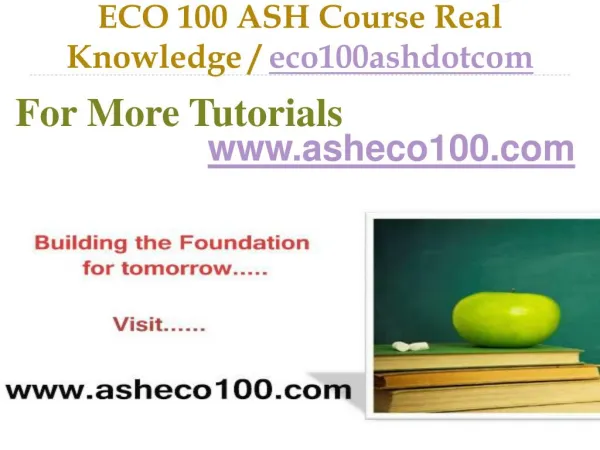 ECO 100 ASH Course Real Tradition,Real Success / eco100ashdotcom