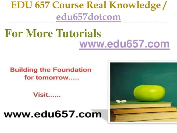 EDU 657 Course Real Tradition,Real Success / edu657dotcom