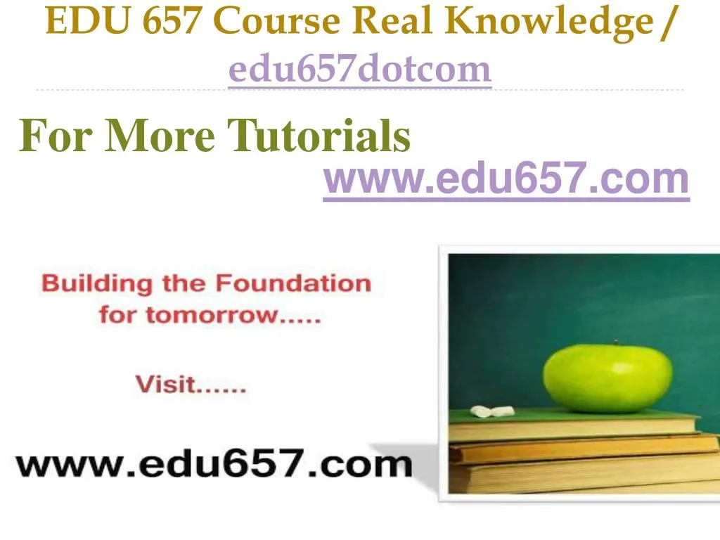 edu 657 course real knowledge edu657dotcom