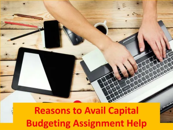 Top Reasons to Avail Capital Budgeting Assignment Help